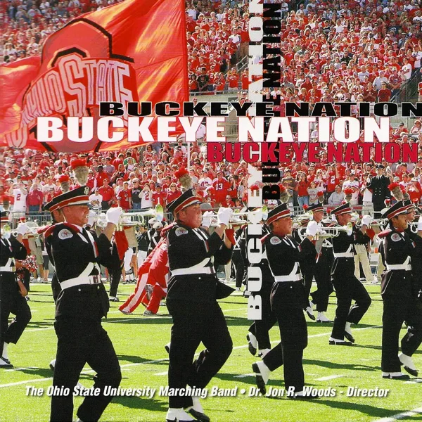 Buckeye Battle Cry (Live) — The Ohio State University Marching Band & Dr. Jon R. Woods