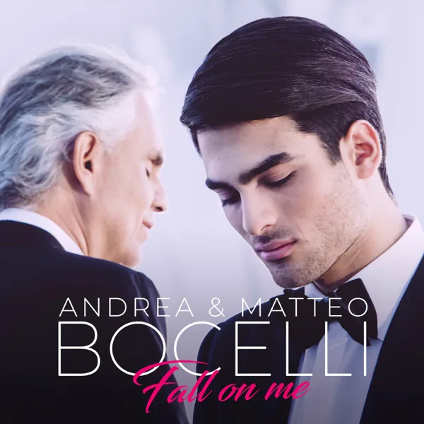 Fall on Me — Andrea Bocelli & Matteo Bocelli