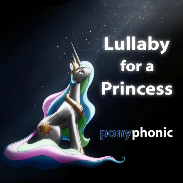 Lullaby for a Princess — Ponyphonic