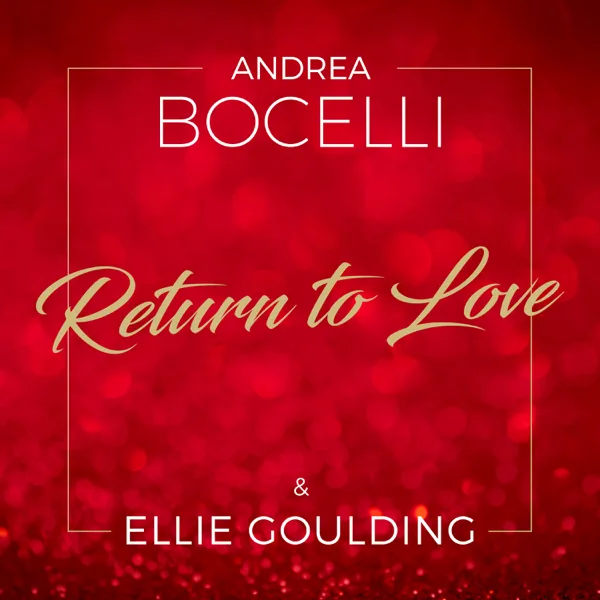 Return To Love (Radio Version) — Andrea Bocelli & Ellie Goulding