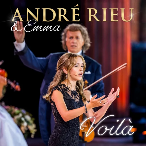Voilà — André Rieu, Johann Strauss Orchestra & Emma Kok